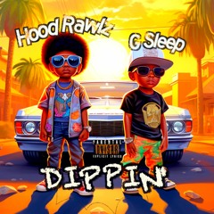 Dippin' featuring G-Sleep (Midwestcoast)