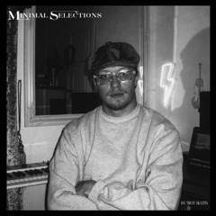 Minimal Selections - Troy Slatts [EP001] (The Beginning)