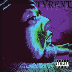 Tyrent - So They Wanna Flex?