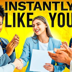 8 Small Things That Make People Instantly Like You