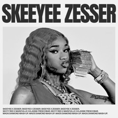SkeeYee x Zesser - Sexyy Redd x Dancehall (Mads Diamond Mash Up)