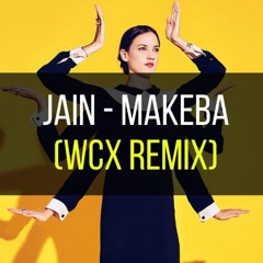 Jain - Makeba (WCX Remix)[Extended Mix] / FREE DOWNLOAD