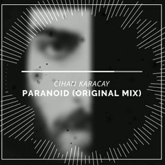 Cihan Karacay - Paranoid (Original Mix)