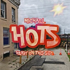 MICHAEL - HOTS (Heavy On This Side) Prod. By @epikthedawn