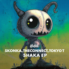 Skonka, TheConnect, Tokyo T - Shaka (Extended Mix)