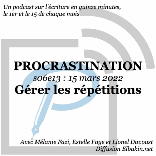 S06e13 - Gérer les répétitions