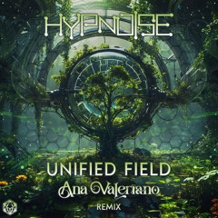 Hypnoise - Unified Field (Ana Valeriano RMX)