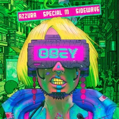 Sidewave x Azzura x Special M - Obey! (Original Mix)