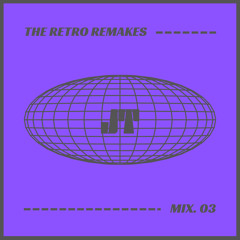 The Retro Remakes - Mix.03
