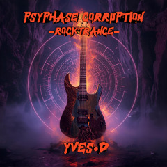 Yves.D - Psyphase Corruption (Rocktrance)