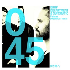 Drop Department, SuitStatic - Paloma (Anderblast Remix) [OUT NOW]
