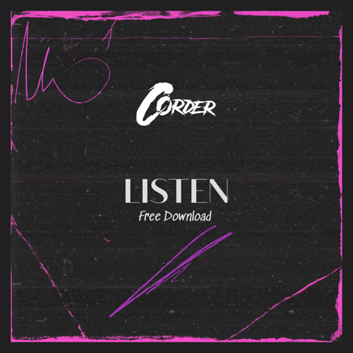 CORDER - LISTEN (FREE DOWNLOAD)