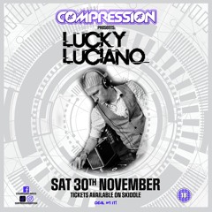 Lucky Luciano - Live At Compression Nov 2024