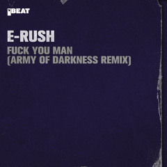 Fuck You Man (Army of Darkness Remix)