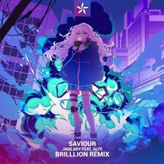 Jade Key x Excision x SLANDER - Saviour (Brilllion Remix) x Your Fault