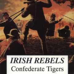 [FREE] PDF 📍 Irish Rebels, Confederate Tigers: A History Of The 6th Louisiana Volunt