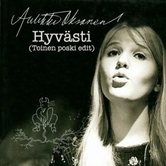 Aulikki Oksanen - Hyvästi (Toinen poski edit)
