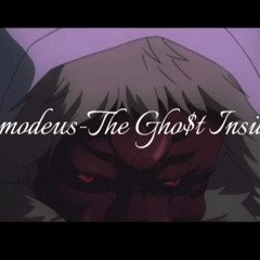 THE GHO$T INSIDE - ASMODEUS