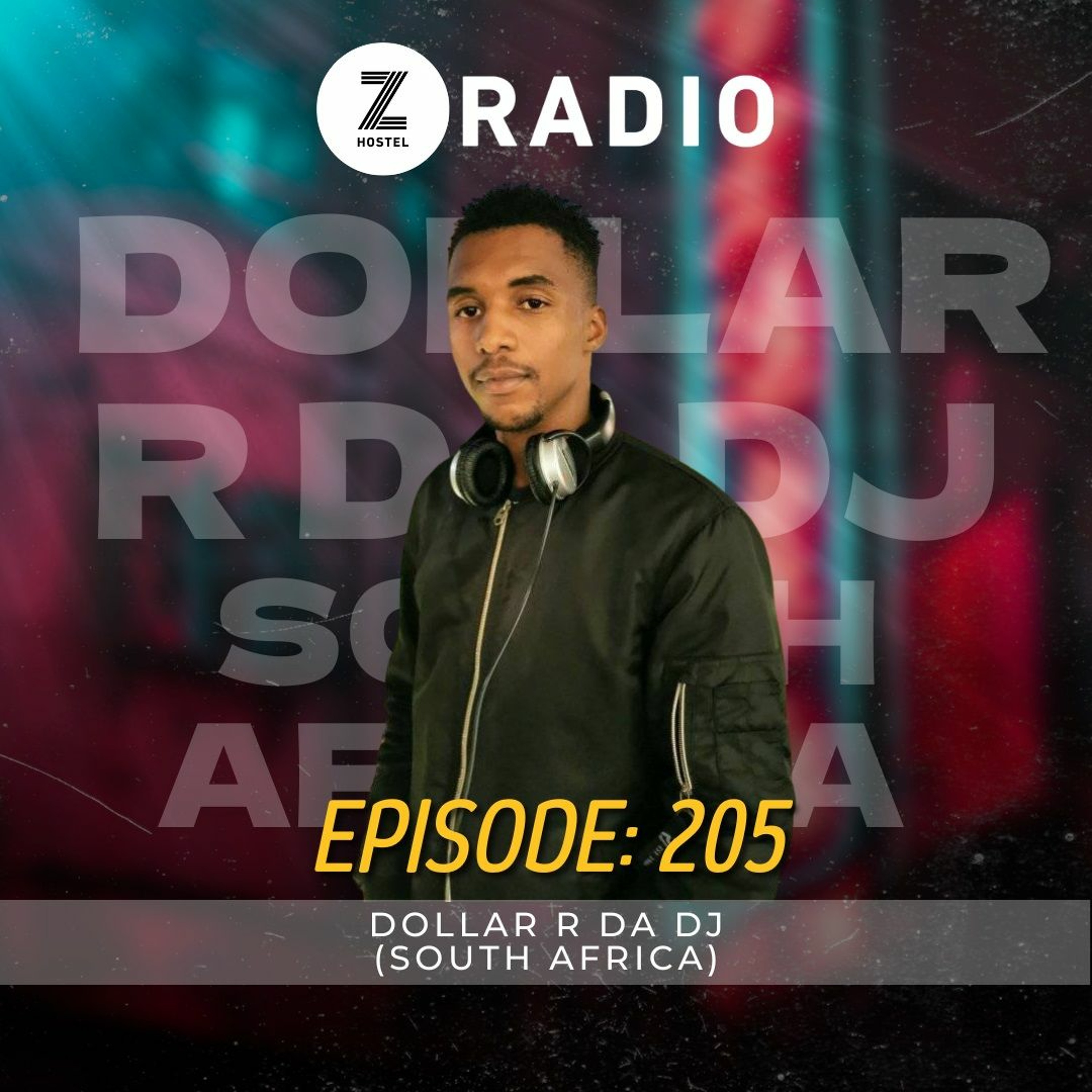 205. Z RADIO with GUEST DOLLAR R DA DJ episode artwork