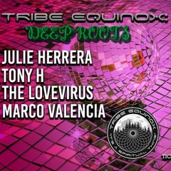 the LoveVirus live @ Tribe Equinox Deep Roots 8/18/23