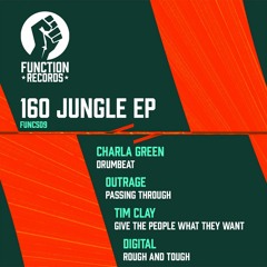 160 JUNGLE EP FEAT. CHARLA GREEN, OUTRAGE, TIM CLAY, DIGITAL
