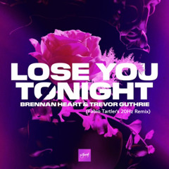 Brennan Heart, Trevor Guthrie - Lose You Tonight (Fabio Tartler Remix)