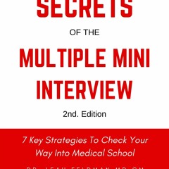 DOWNLOAD PDF The Secrets Of The Multiple Mini Interview: 7 Key Strategies To