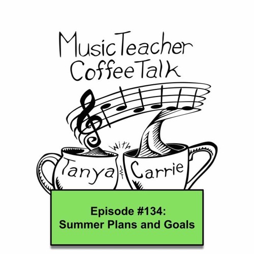 MTCT #134: Summer Plans and Goals