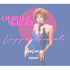 l'appuntamento - Ornella Vanoni ( Kee Ciardo remix ) unofficial