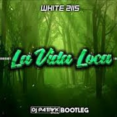 White 2115 - La Vida Loca (DJ PATRYK BOOTLEG 2021)