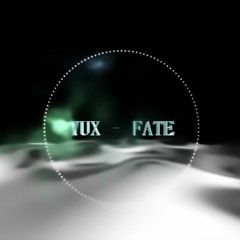 YUX- Fate