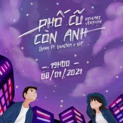 Quinn Ft. GiunDra & NXT - Phố Cũ Còn Anh (Remake) // DACI ENTERTAIMENT