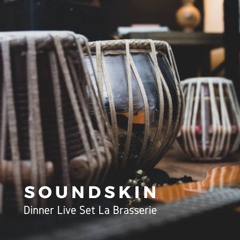 Soundskin - Live Set La Brasserie