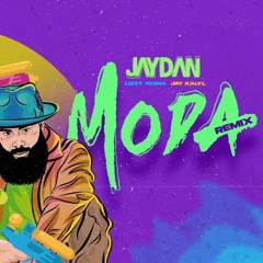 Jaydan ❌ Jay Kalyl ❌ Lizzy Parra - MODA “Remix Oficial"