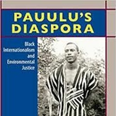 AfricaNow! Jan. 6, 2021 Thinking About Black Internationalism Through Pauulu’s Diaspora w Quito Swan