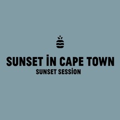 SUNSET SESSION IX: SUNSET IN CAPE TOWN
