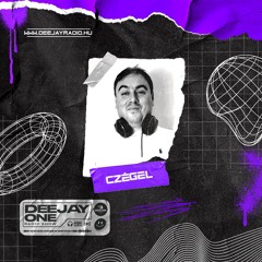 ///Czégel @ Deejay One Radio Show // 2024.04.24.