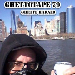 GHETTO HARALD -GHETTOTAPE 79