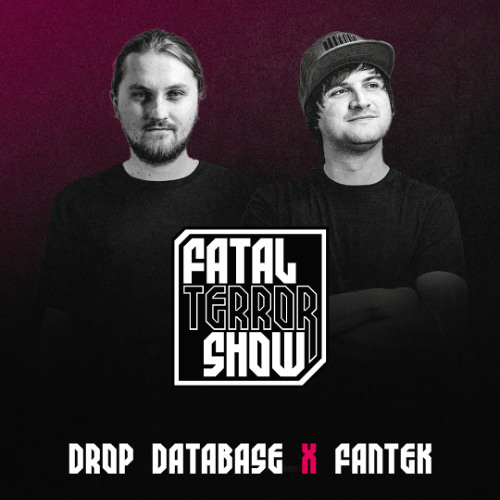Fatal Terror - Drop Database & Fantek 08-04-2026