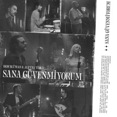Dedublüman x Aleyna Tilki - Sana Güvenmiyorum (slowed & reverb)