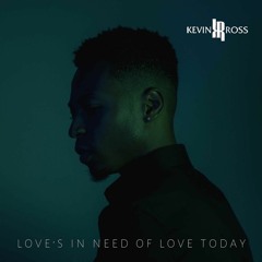 Love's In Need Of Love Today (feat. Sonna Rele)