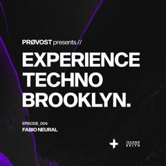 Experience Techno Brooklyn | Episode 004: Fabio Neural