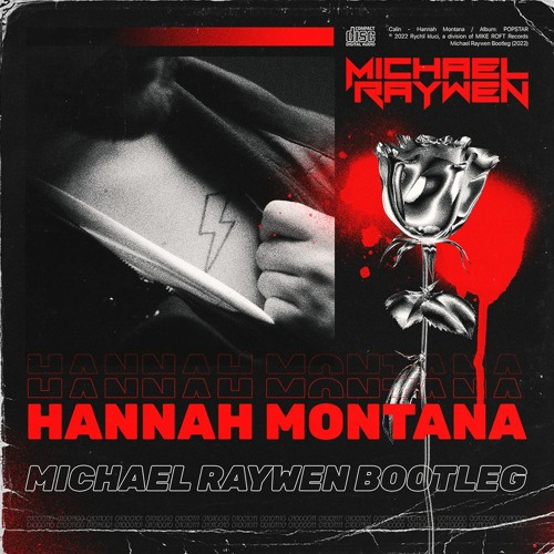 Calin - Hannah Montana [MICHAEL RAYWEN REMIX]
