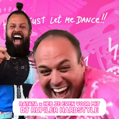 Heb Je Even Voor Mij x Ratata (DJ Rupiler Hardstyle Refix)