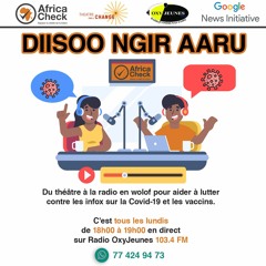 Diisoo Ngir Aaru EP 02 (Emission avec théâtre radio en wolof) : Covid-19 et port du masque