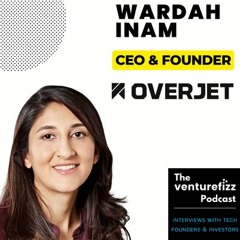 Episode 344: Wardah Inam - CEO & Founder, Overjet