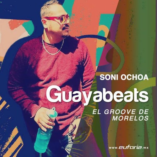GUAYABEATS 070 - Soni Ochoa