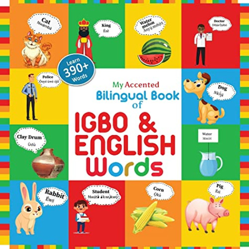 [FREE] KINDLE 📘 My Accented Bilingual Book of Igbo& English Words by  Helena Chinweo