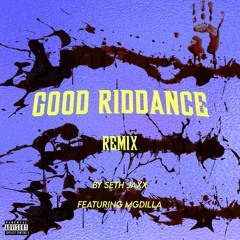 GOOD RIDDANCE (INVINCIBLE) - REMIX [feat. MGDilla]