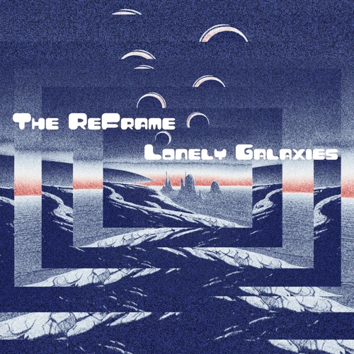 The ReFrame The Lonely Galaxies